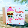 Forty Birthday Greeting Card, 40th bday Cards, 40 and Fabulous, Happy Forty Licious - Leo Hobby Marketplace