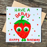 Funny Birthday Card, Strawberry Bday Card for Kids, Have a Berry Happy Birthday Postcard for her for him, Cute Fruit Party Card - Leo Hobby Marketplace