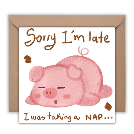 Funny Sleeping Pig Card Sorry I&#39;m Late, I Was Taking a Nap, Humorous Birthday, Friends, and Just Because, Cute Stationery Gift Idea - Leo Hobby Marketplace