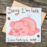 Funny Sleeping Pig Card Sorry I&#39;m Late, I Was Taking a Nap, Humorous Birthday, Friends, and Just Because, Cute Stationery Gift Idea - Leo Hobby Marketplace