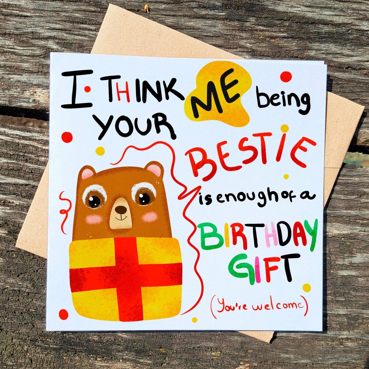 Me Being Your Bestie Birthday is Enough of a Birthday Gift Card, Funny Birthday Card, For Bestie Cards, Best Friend Postcards, Bear Cards - Leo Hobby Marketplace