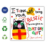 Me Being Your Bestie Is Enough Of A Birthday Gift, Funny Cat Birthday Card, Best Friend Birthday Card, Kitty Personalized Card - Leo Hobby Marketplace