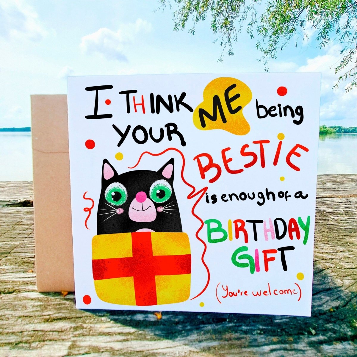 Me Being Your Bestie Is Enough Of A Birthday Gift, Funny Cat Birthday Card, Best Friend Birthday Card, Kitty Personalized Card - Leo Hobby Marketplace